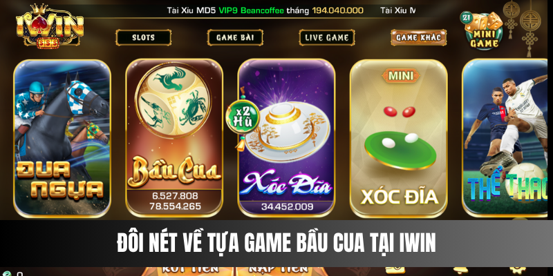 Đôi nét về tựa game bầu cua tại IWIN