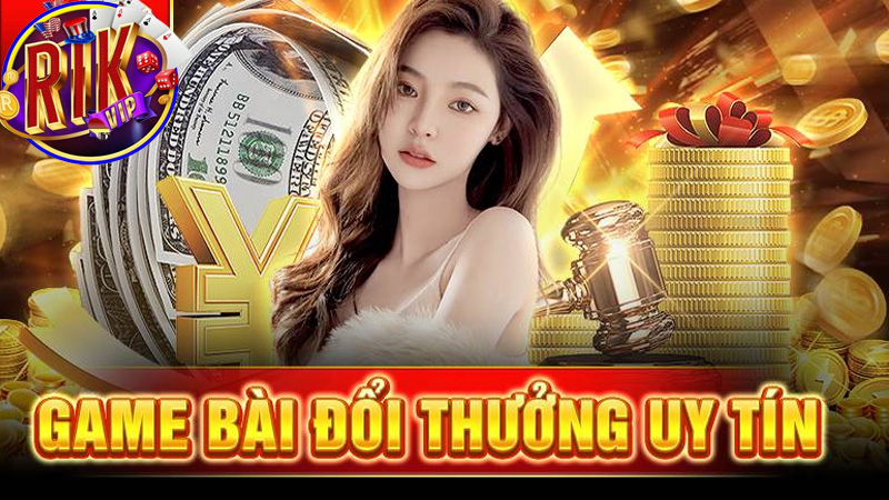 Thế giới game đổi thưởng Rik Vip đa dạng thể loại game